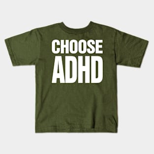 Choose ADHD - Accept yourself - White on dark version Kids T-Shirt